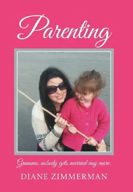Parenting by Diane Zimmerman