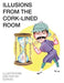 Illusions from the Cork-Lined Room by Dorion