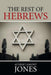The Rest of Hebrews by Aunray Lamont Jones
