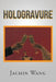 Hologravure by Jachin Wang
