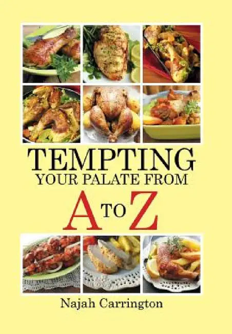 Tempting Your Palate from A To Z by Najah Carrington