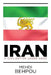 Iran: A Civilization Under Siege by Mehdi Behpou