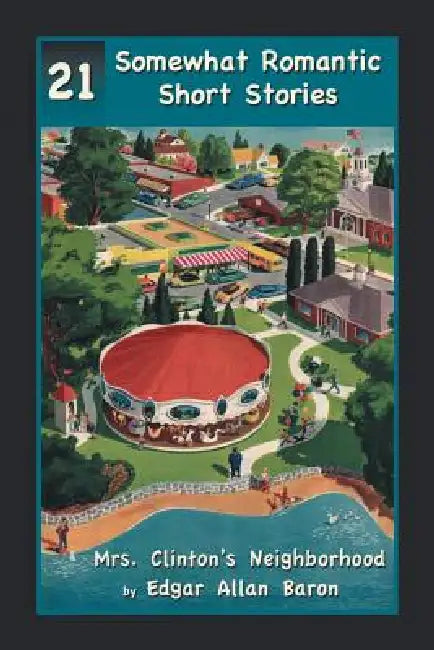 Mrs. Clinton's Neighborhood by Edgar Allan Baron