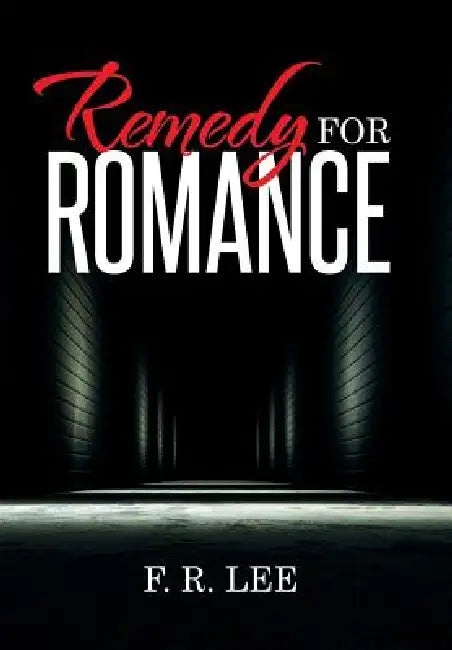 Remedy for Romance by F. R. Lee