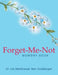 Forget-Me-Not: Memory Book by Iris Weinhouse, Nan Huidekoper