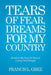 Tears of Fear, Dreams for My Country: Based on the True Life Story of a Long Time Refugee by Francis L. Gbee