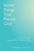 Some Things That Please God by Surujnauth Surujpaul