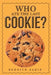 Who Ate the Last Cookie? by Bernice Zakin