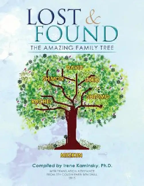 Lost & Found: The Amazing Family Tree by Irene Kaminsky