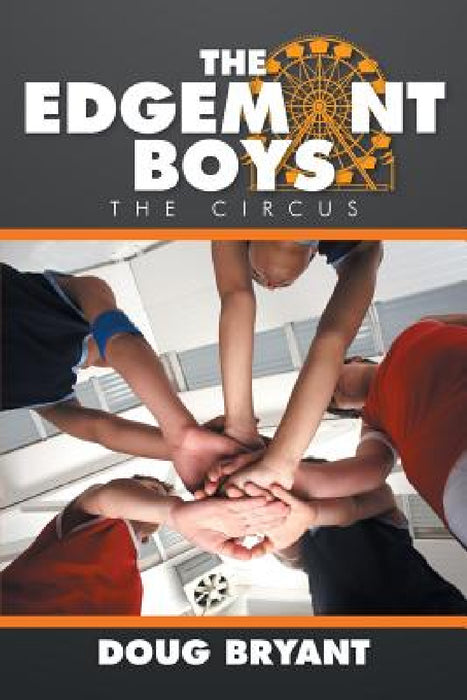 The Edgemont Boys: The Circus by Doug Bryant