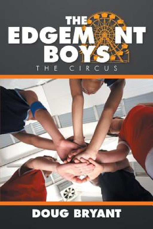 The Edgemont Boys: The Circus by Doug Bryant