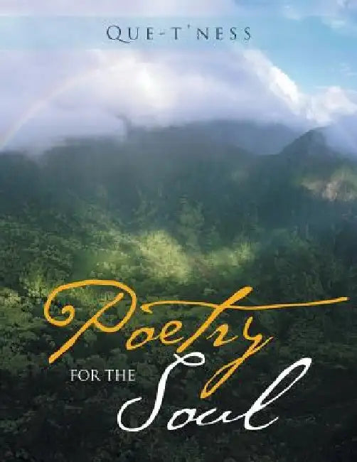 Poetry for the Soul by Que-T'Ness