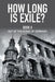 How Long Is Exile?: Book II Out of the Ruins of Germany by Astrid Stahnke