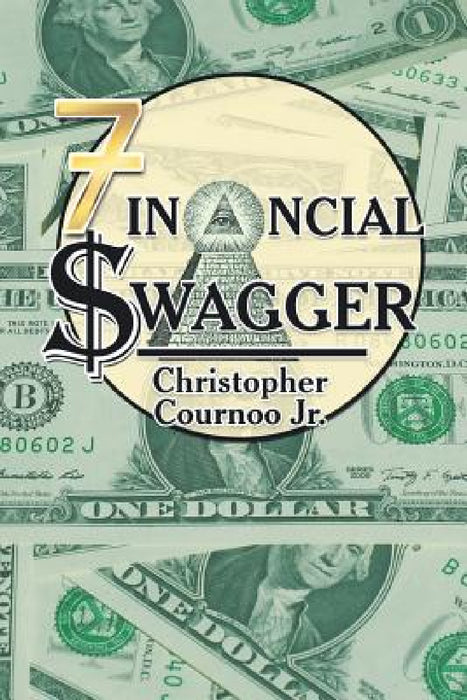 Financial Swagger by Jr. Cournoo Christopher