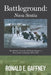 Battleground: Nova Scotia: The British, French, and First Nations at War in the Northeast 1675-1760 by Ronald E. Gaffney