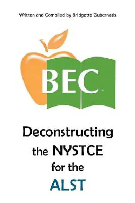 Deconstructing the NYSTCE for the ALST by Bridgette Gubernatis