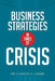 Business Strategies in Times of Crisis by Charles O. Usigbe