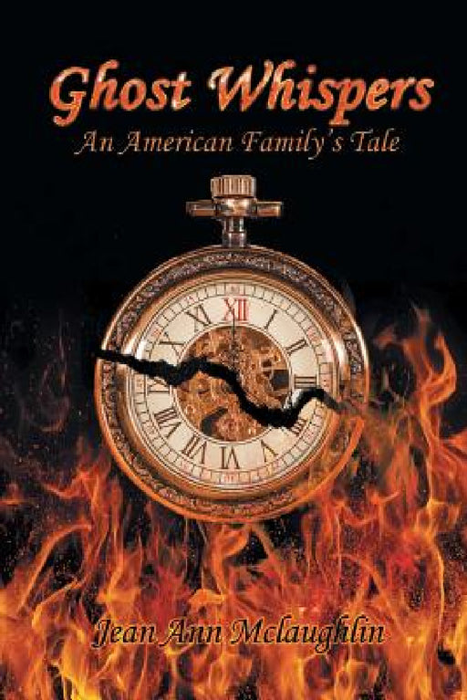 Ghost Whispers: An American Family's Tale by Jean Ann McLaughlin