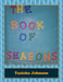 The Book of Seasons by Tanisha Johnson