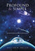 Profound & Simple: The Nature and Meaning of Reality and Human Existence by William R. Melich