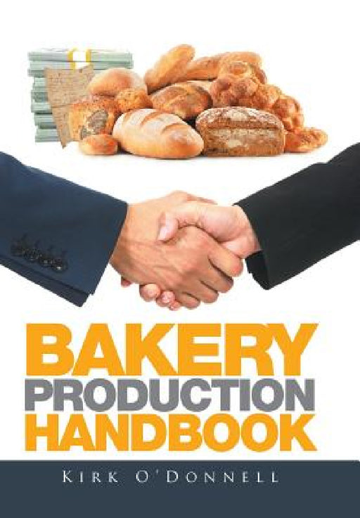 Bakery Production Handbook by Kirk O'Donnell