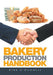 Bakery Production Handbook by Kirk O'Donnell