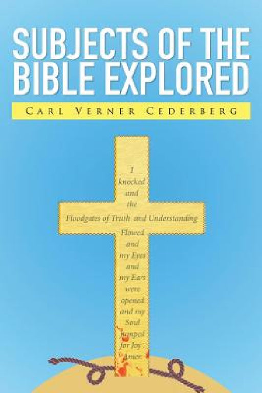 Subjects of the Bible Explored by Carl Verner Cederberg