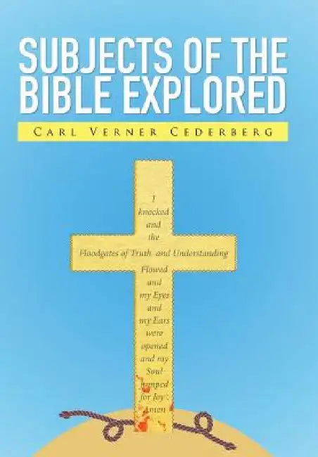 Subjects of the Bible Explored by Carl Verner Cederberg