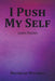 I Push My Self: Love Poems by Delorean Mitchell