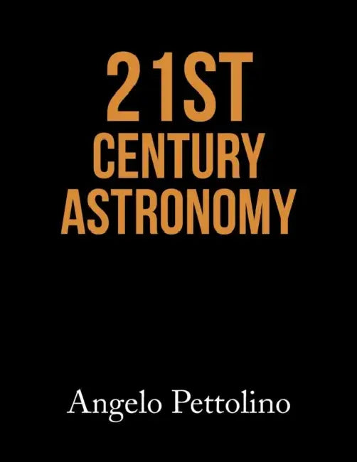 "21st Century Astronomy" by Angelo Pettolino