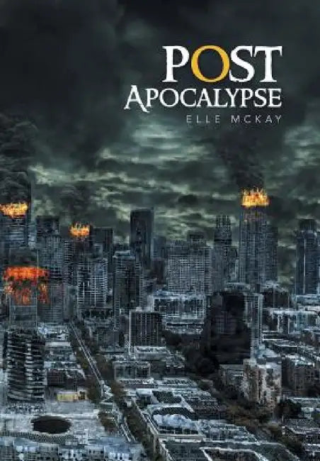 Post Apocalypse by Elle McKay