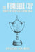 The O'Farrell Cup: The Quest for the Holy Grail of Riverina Cricket by John Scascighini