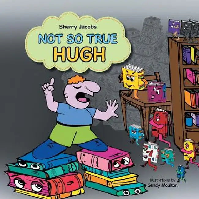 Not So True Hugh by Sherry Jacobs