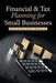 Financial & Tax Planning for Small Businesses by Charles Hall