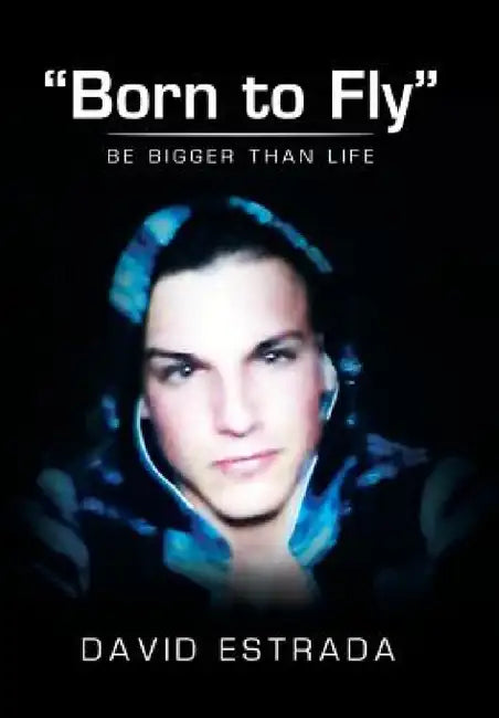 "Born to Fly": Be Bigger Than Life by David Estrada