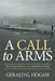 A Call to Arms: The Personal History of a World War II Pilot by Gerald G. Hogan