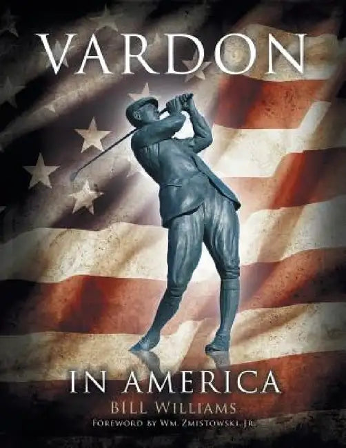 Vardon in America by Bill Williams