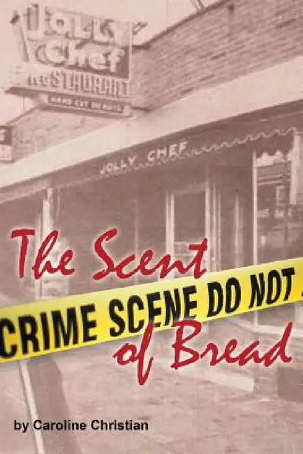 The Scent of Bread by Caroline Christian
