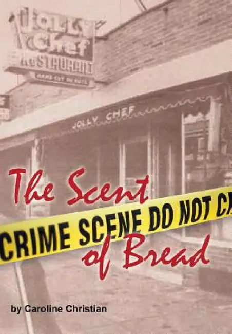 The Scent of Bread by Caroline Christian