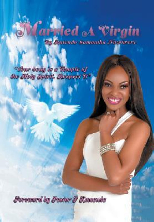 Married A Virgin by Rutendo Nazitwere
