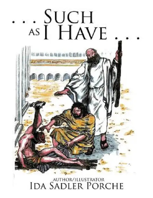 ". . . Such as I Have . . ." by Ida Sadler Porche