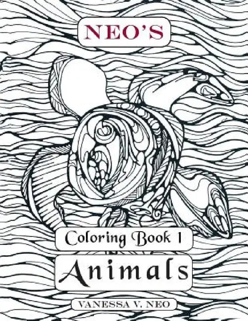 Neo's Coloring Book 1: Animals by Vanessa V. Neo