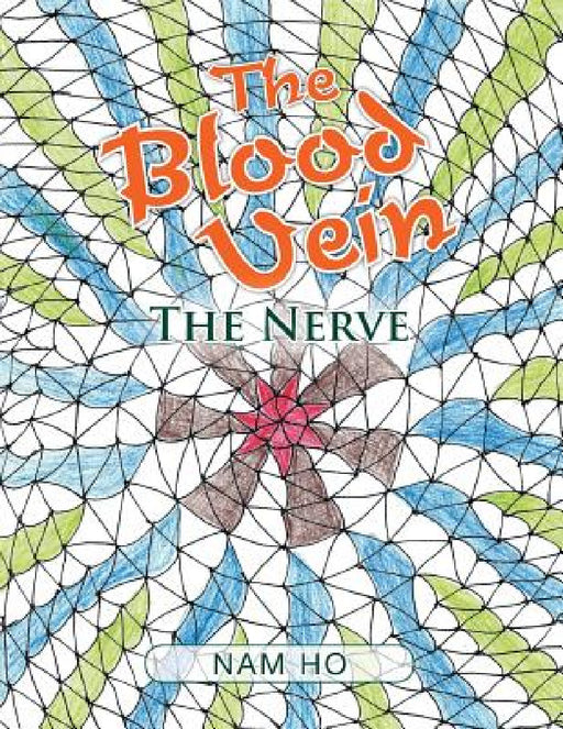 The Blood Vein: The Nerve by Nam Ho