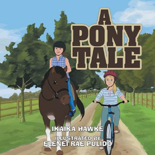A Pony Tale by Ikaika Hawke