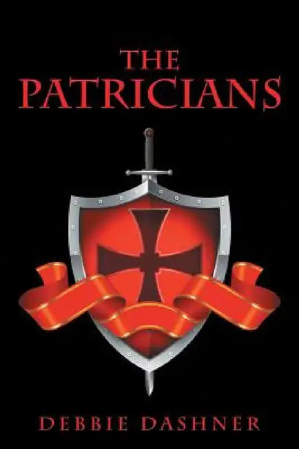 The Patricians by Debbie Dashner