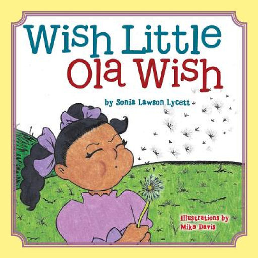 Wish Little Ola Wish by Sonia Lawson Lycett