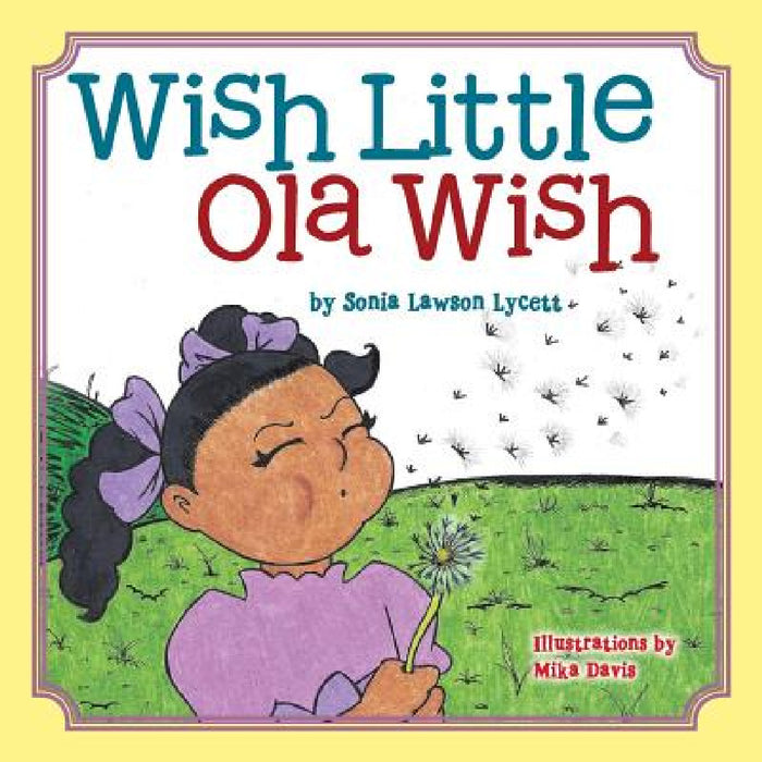 Wish Little Ola Wish by Sonia Lawson Lycett