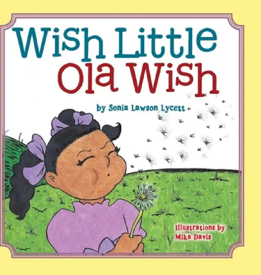 Wish Little Ola Wish by Sonia Lawson Lycett, Mika Davis