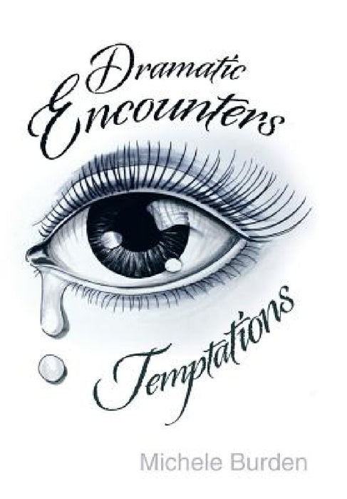 Dramatic Encounters: Temptations by Michele Burden