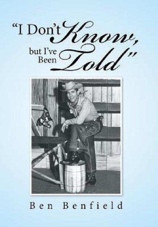 "I Don't Know, but I've Been Told" by Ben Benfield